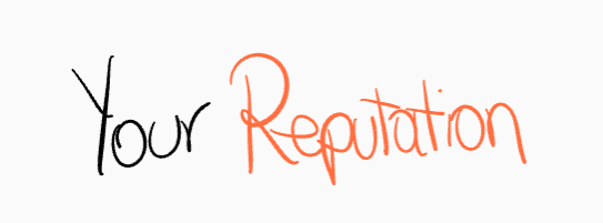 Your Reputation